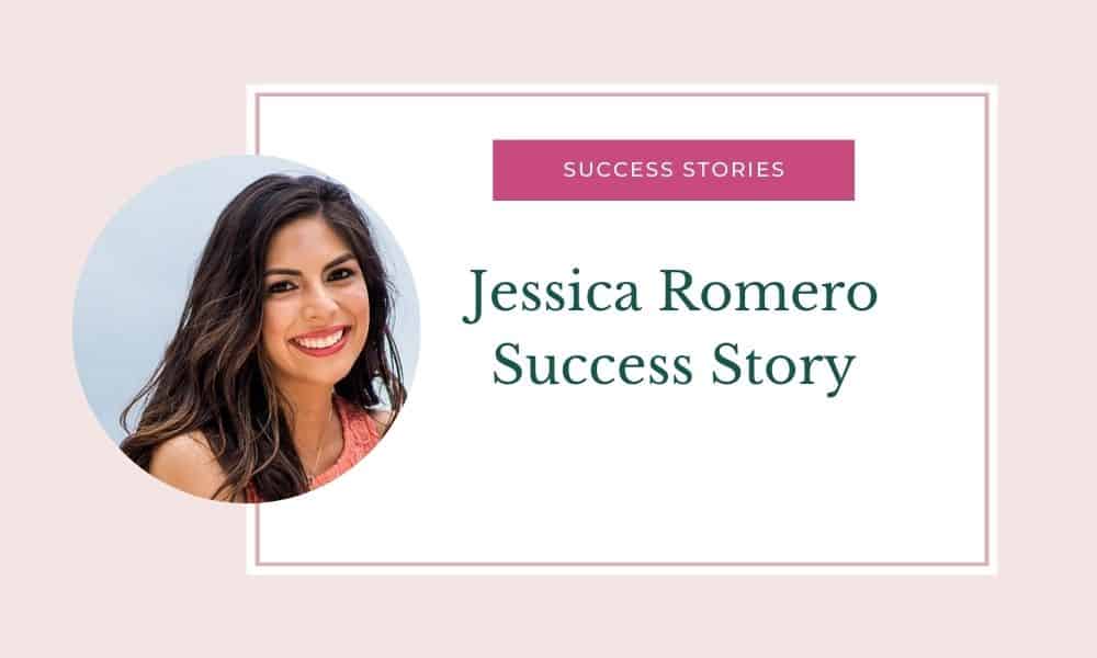 Jessica Romero Success Story